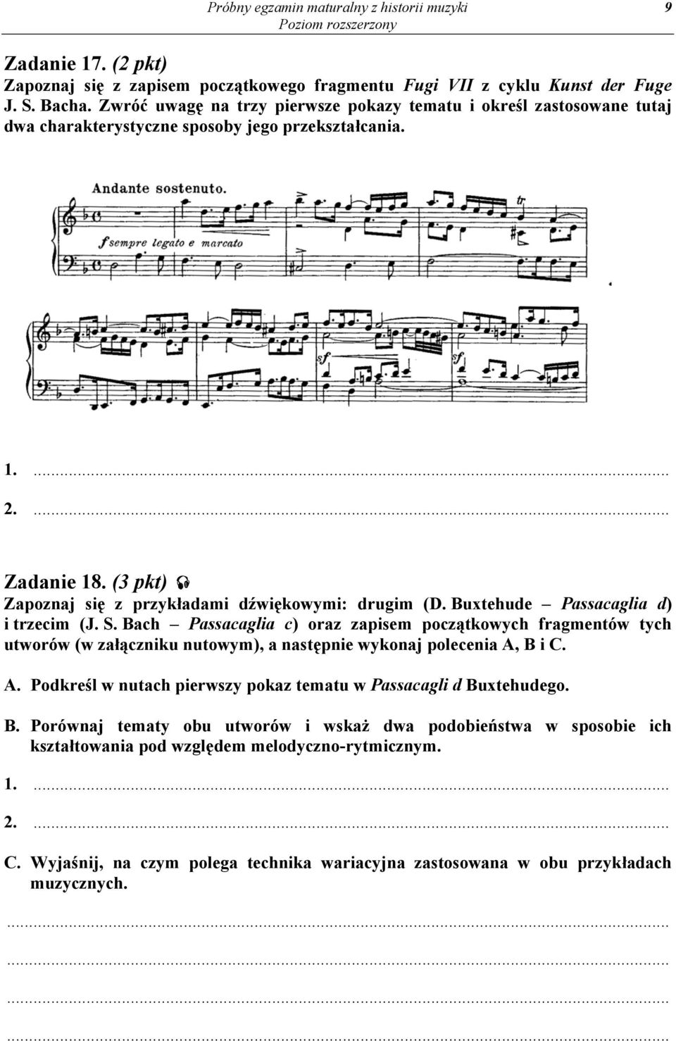 (3 pkt) Zapoznaj się z przykładami dźwiękowymi: drugim (D. Buxtehude Passacaglia d) i trzecim (J. S.