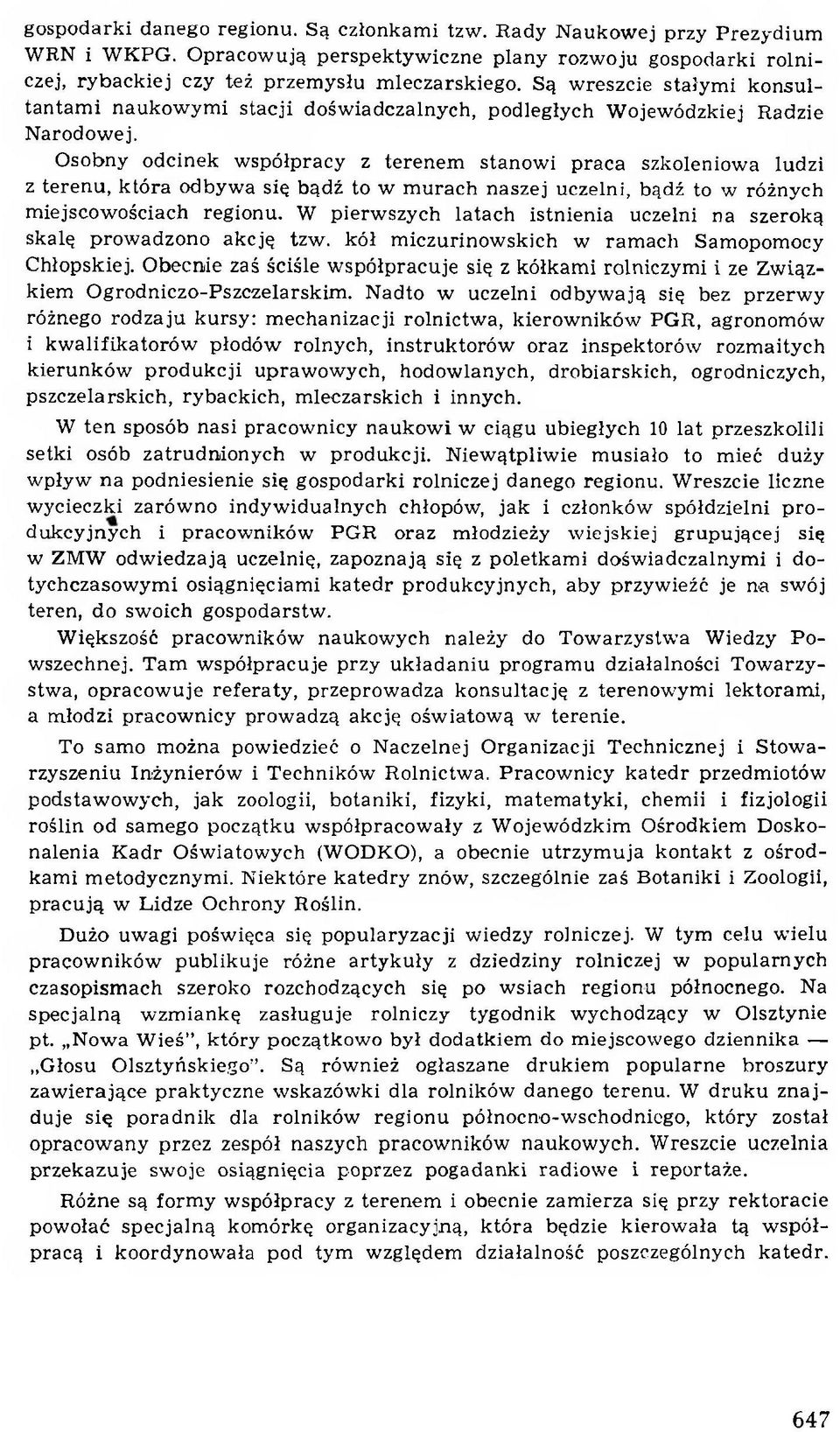 Są wreszcie stałym i konsultantam i naukow ym i stacji doświadczalnych, podległych W ojewódzkiej Radzie Narodowej.