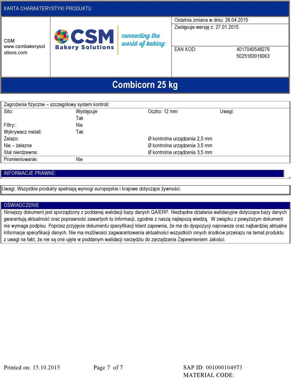 OŚWIADCZENIE Niniejszy dokument jest sporządzony z poddanej walidacji bazy danych QA/ERP.