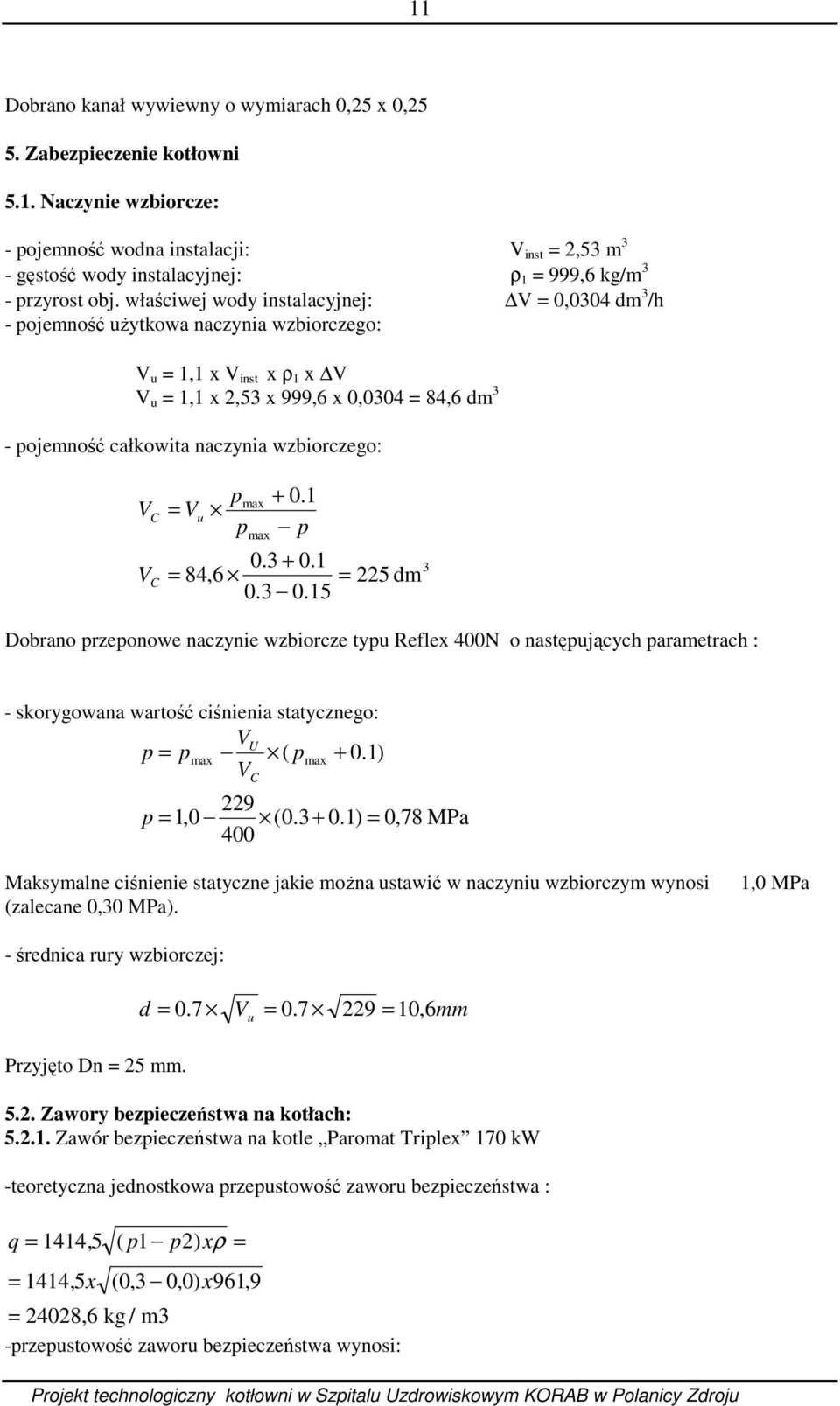 wzbiorczego: V V C C V u p p max max + 0.1 p 0.3 + 0.1 84,6 225 dm 0.3 0.