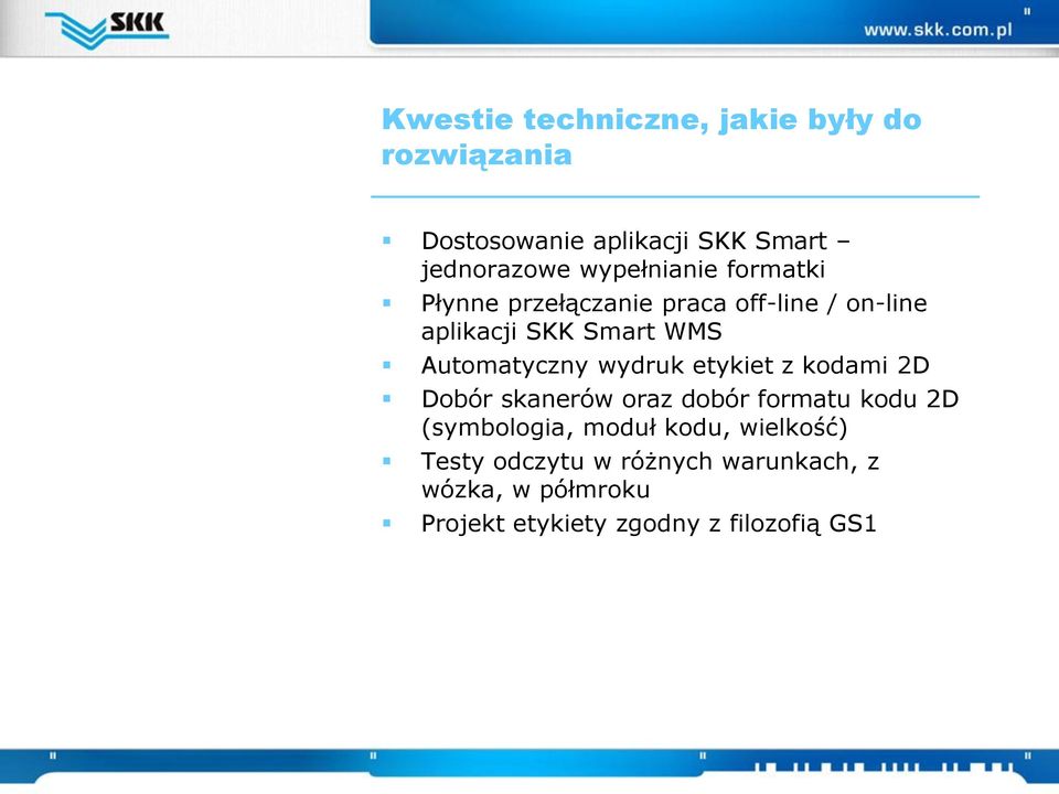 Automatyczny wydruk etykiet z kodami 2D Dobór skanerów oraz dobór formatu kodu 2D (symbologia,