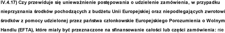 zwrotowi środków z pomocy udzielonej przez państwa członkowskie Europejskiego Porozumienia o