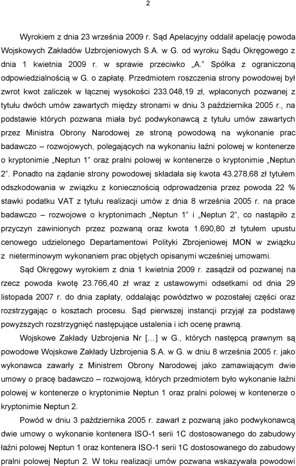 048,19 zł, wpłaconych pozwanej z tytułu dwóch umów zawartych między stronami w dniu 3 października 2005 r.