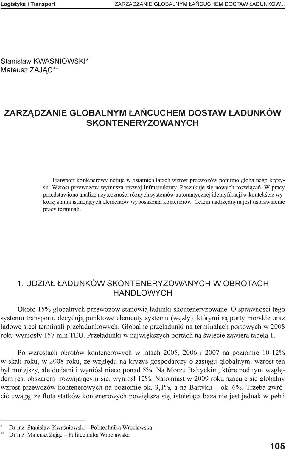 Wzrost przewozów wymusza rozwój infrastruktury. Poszukuje się nowych rozwiązań.