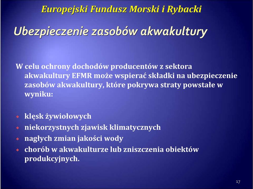 wyniku: klęsk żywiołowych niekorzystnych zjawisk klimatycznych nagłych zmian