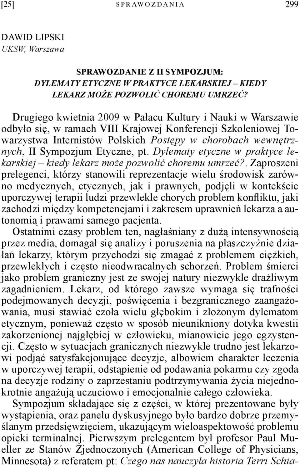 Etyczne, pt. Dylematy etyczne w praktyce lekarskiej kiedy lekarz może pozwolić choremu umrzeć?