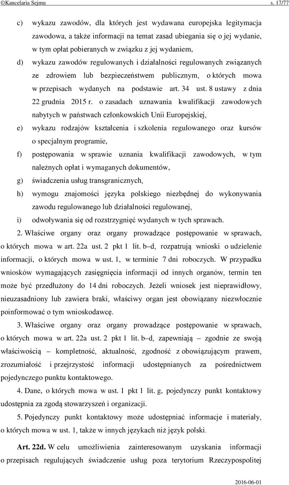 wykazu zawodów regulowanych i działalności regulowanych związanych ze zdrowiem lub bezpieczeństwem publicznym, o których mowa w przepisach wydanych na podstawie art. 34 ust.