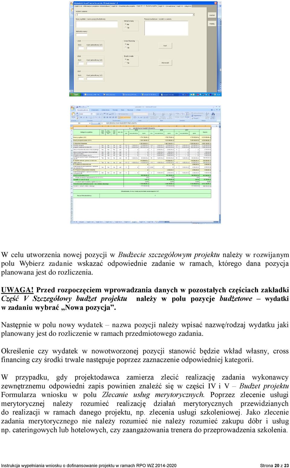 Następnie w polu nowy wydatek nazwa pozycji należy wpisać nazwę/rodzaj wydatku jaki planowany jest do rozliczenie w ramach przedmiotowego zadania.