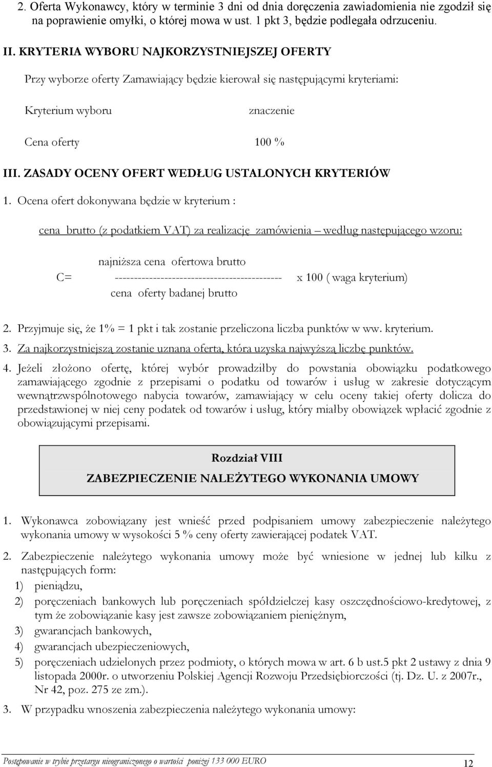 ZASADY OCENY OFERT WEDŁUG USTALONYCH KRYTERIÓW 1.