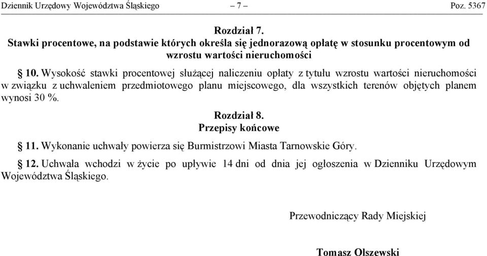 Wysokość stawki procentowej służącej naliczeniu opłaty z tytułu wzrostu wartości nieruchomości w związku z uchwaleniem przedmiotowego planu miejscowego, dla