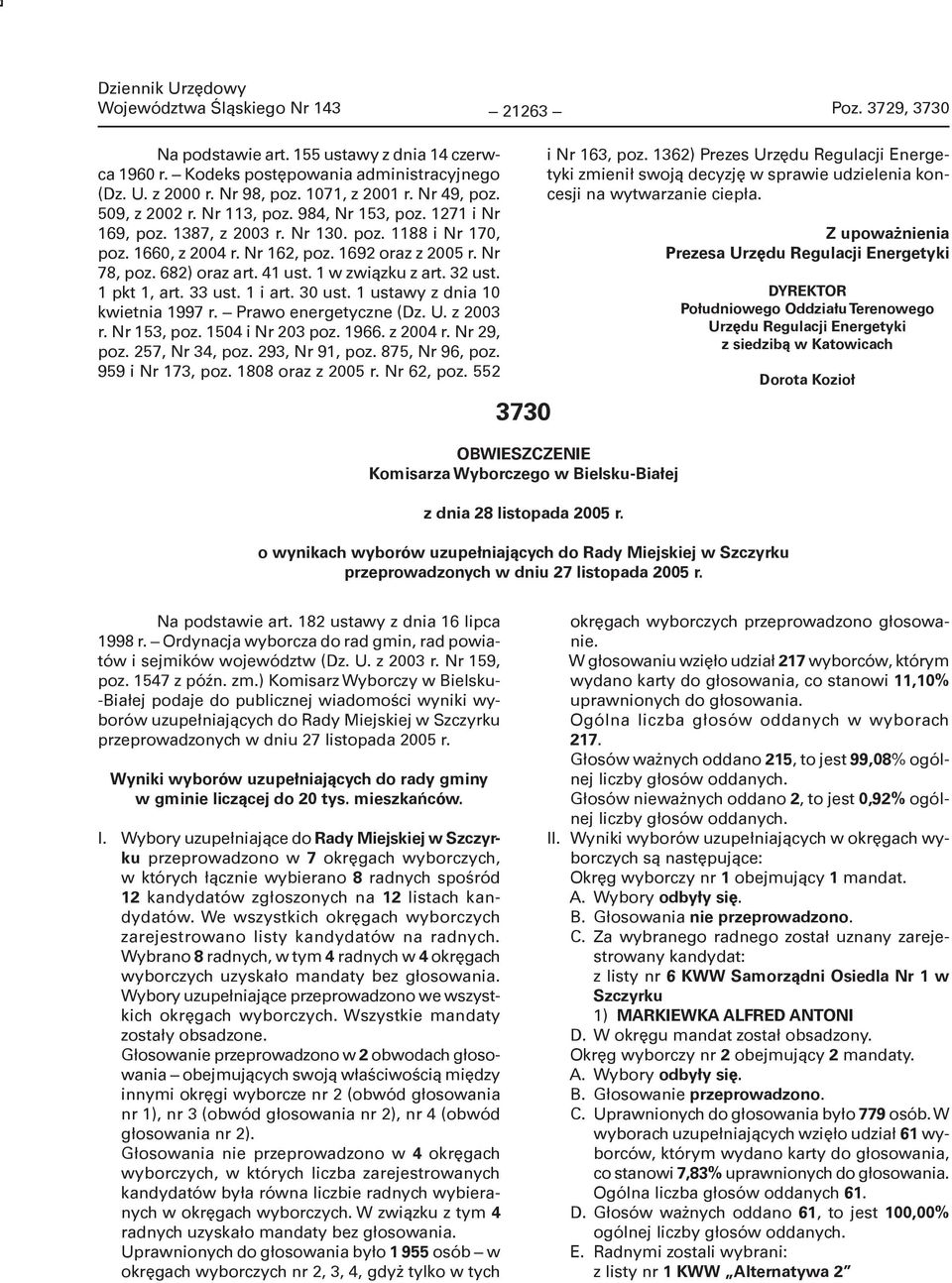 682) oraz art. 41 ust. 1 w związku z art. 32 ust. 1 pkt 1, art. 33 ust. 1 i art. 30 ust. 1 ustawy z dnia 10 kwietnia 1997 r. Prawo energetyczne (Dz. U. z 2003 r. Nr 153, poz. 1504 i Nr 203 poz. 1966.