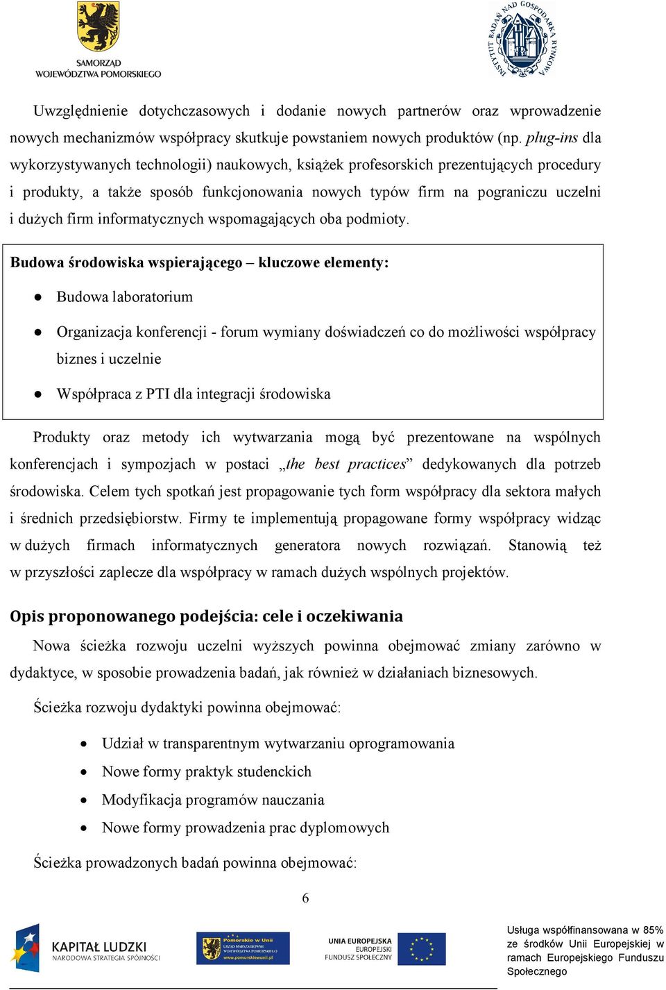 informatycznych wspomagających oba podmioty.