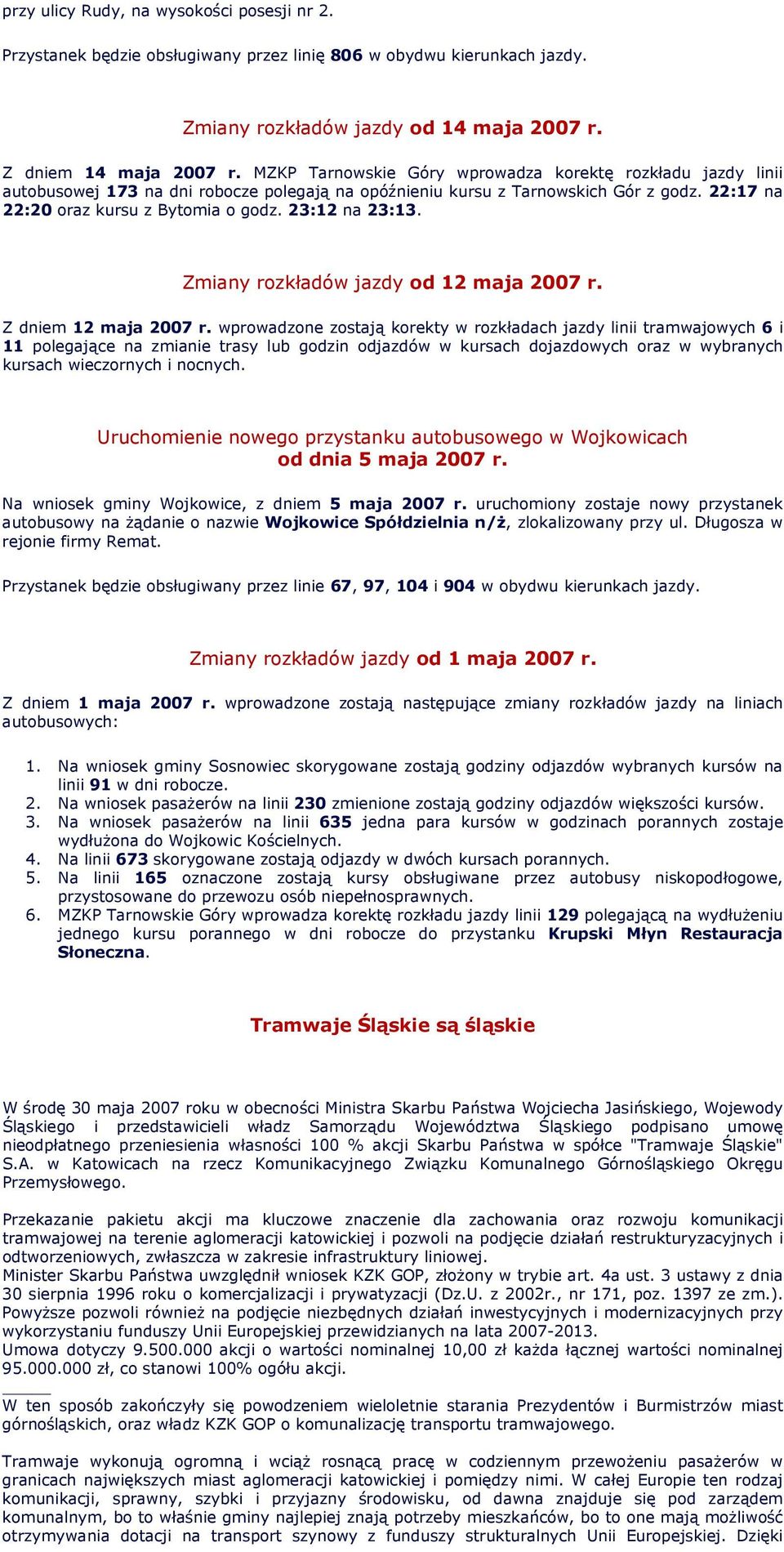 23:12 na 23:13. Zmiany rozkładów jazdy od 12 maja 2007 r. Z dniem 12 maja 2007 r.