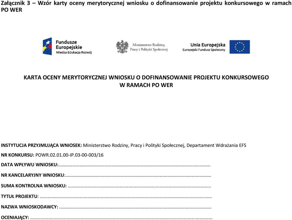 Ministerstwo Rodziny, Pracy i Polityki Społecznej, Departament Wdrażania EFS NR KONKURSU: POWR.02.01.00 IP.