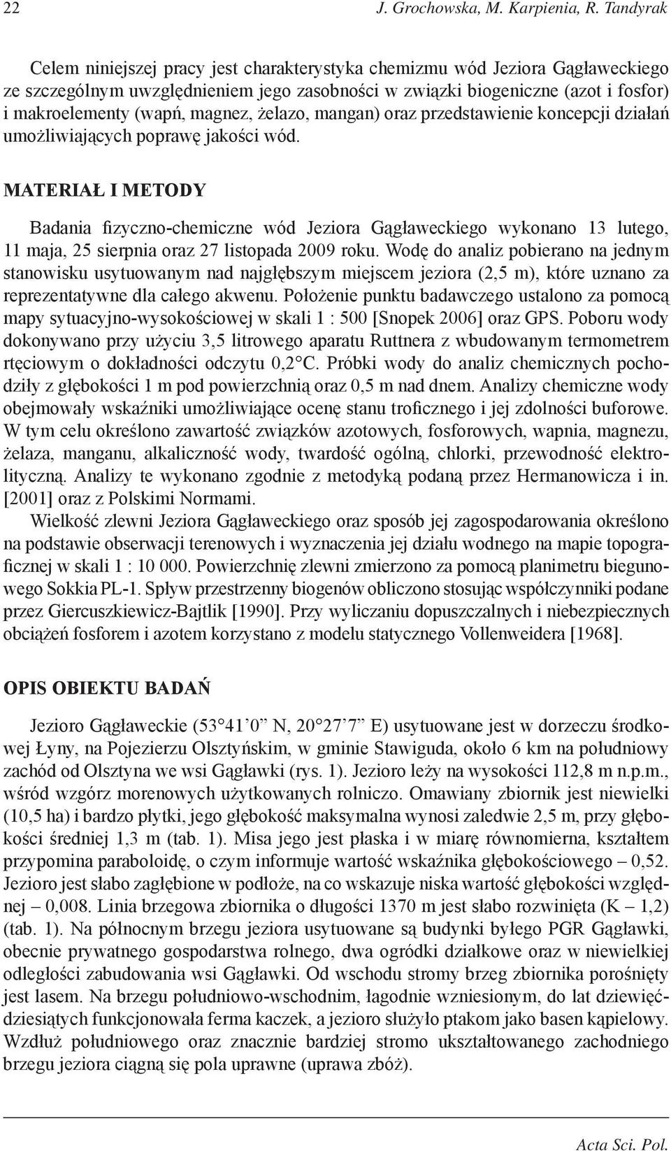 magnez, żelazo, mangan) oraz przedstawienie koncepcji działań umożliwiających poprawę jakości wód.