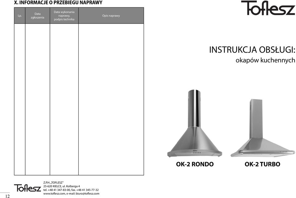 INSTRUKCJA OBSŁUGI: okapów kuchennych OK-2 RONDO OK-2 TURBO 12 Z.P.H.