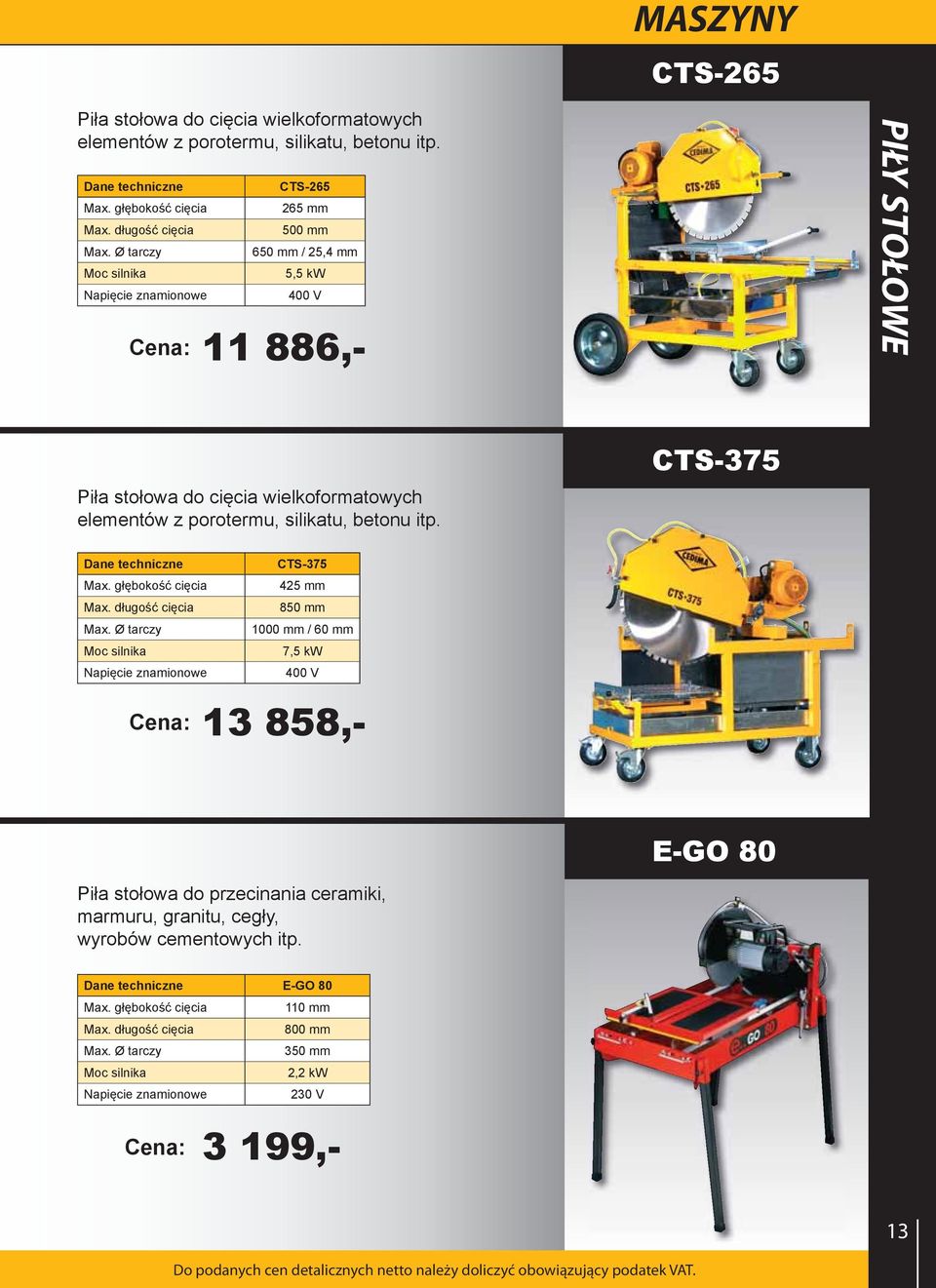 itp. CTS-375 Dane techniczne Max. głębokość cięcia Max. długość cięcia Max.