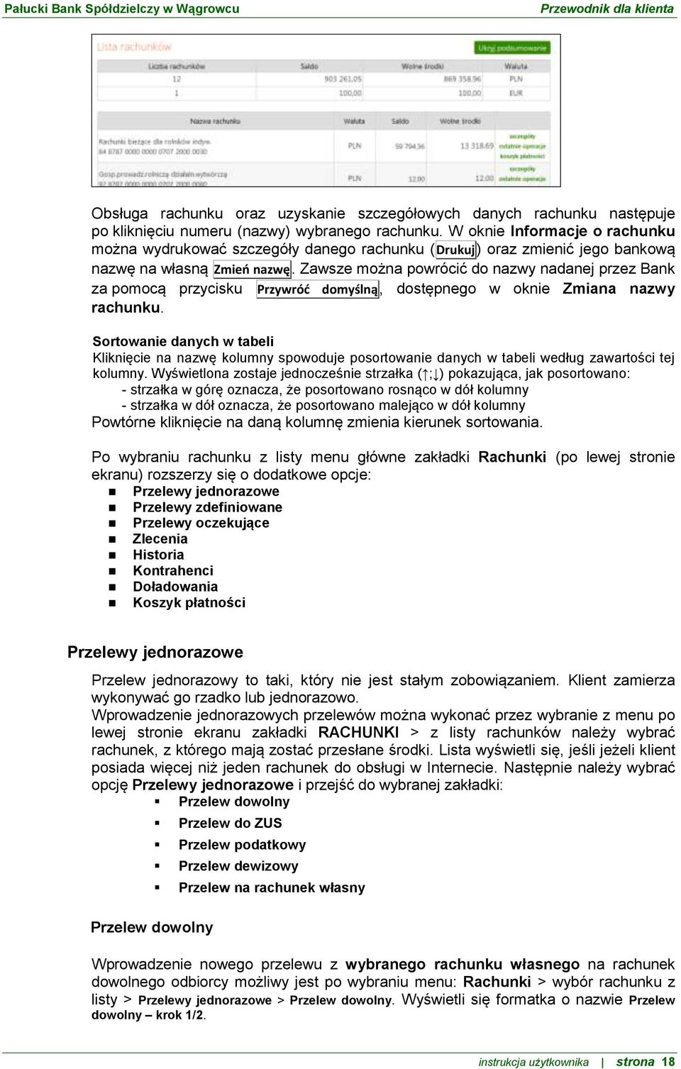 Zawsze można powrócić do nazwy nadanej przez Bank za pomocą przycisku Przywróć domyślną, dostępnego w oknie Zmiana nazwy rachunku.