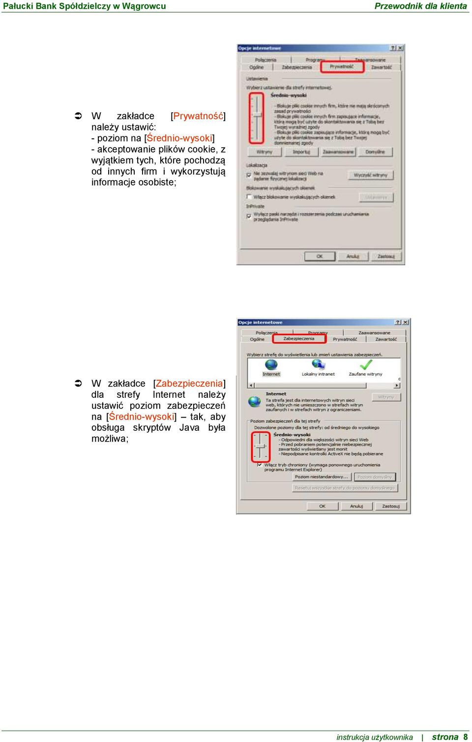 osobiste; W zakładce [Zabezpieczenia] dla strefy Internet należy ustawić poziom