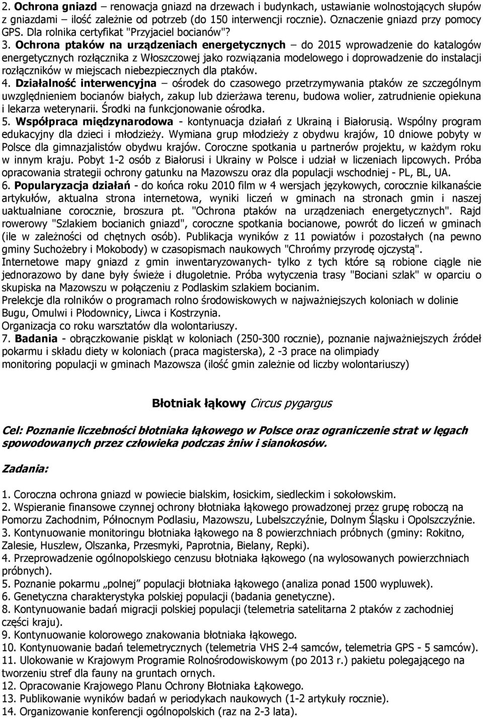 Ochrona ptaków na urządzeniach energetycznych do 2015 wprowadzenie do katalogów energetycznych rozłącznika z Włoszczowej jako rozwiązania modelowego i doprowadzenie do instalacji rozłączników w