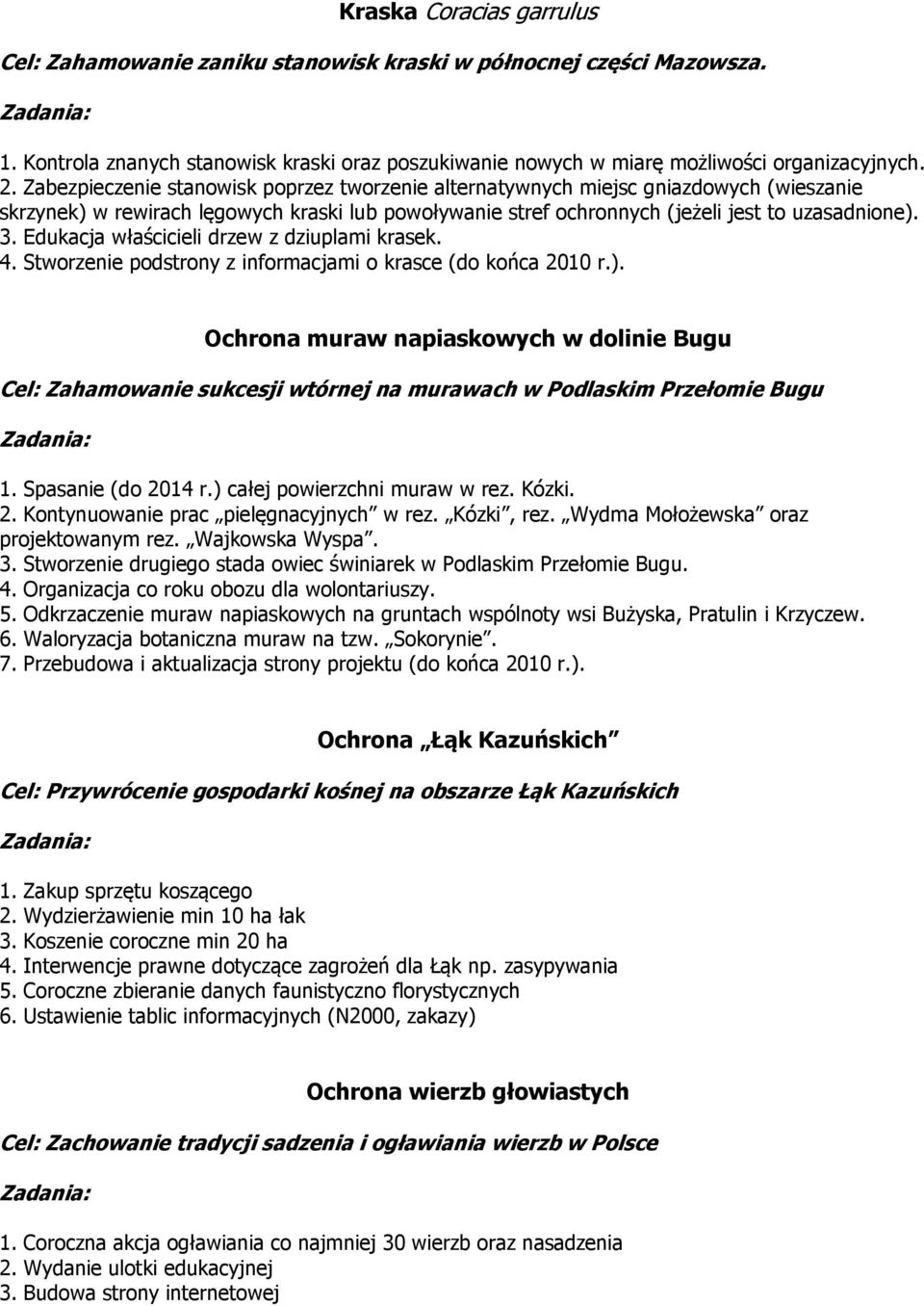 Edukacja właścicieli drzew z dziuplami krasek. 4. Stworzenie podstrony z informacjami o krasce (do końca 2010 r.).