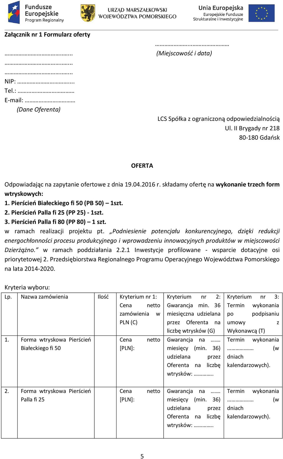 3. Pierścień Palla fi 80 (PP 80) 1 szt. w ramach realizacji projektu pt.