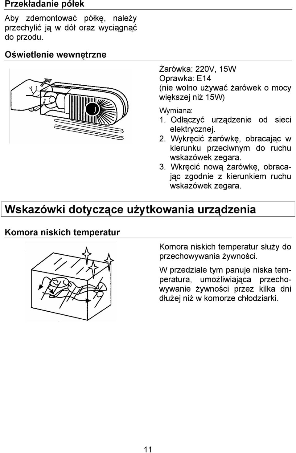 3. Wkręcić nową żarówkę, obracając zgodnie z kierunkiem ruchu wskazówek zegara.