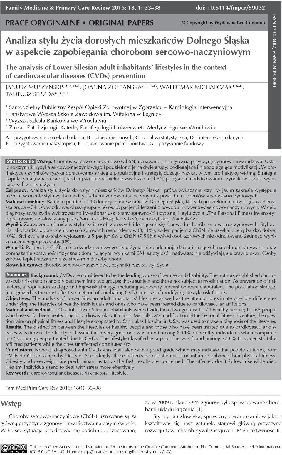 analysis of Lower Silesian adult inhabitants lifestyles in the context of cardiovascular diseases (CVDs) prevention Janusz Muszyński 1, A, B, D F, Joanna Żółtańska 2, B, D G, Waldemar Michalczak 3, A