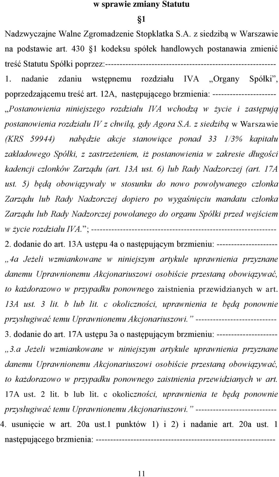 nadanie zdaniu wstępnemu rozdziału IVA Organy Spółki, poprzedzającemu treść art.
