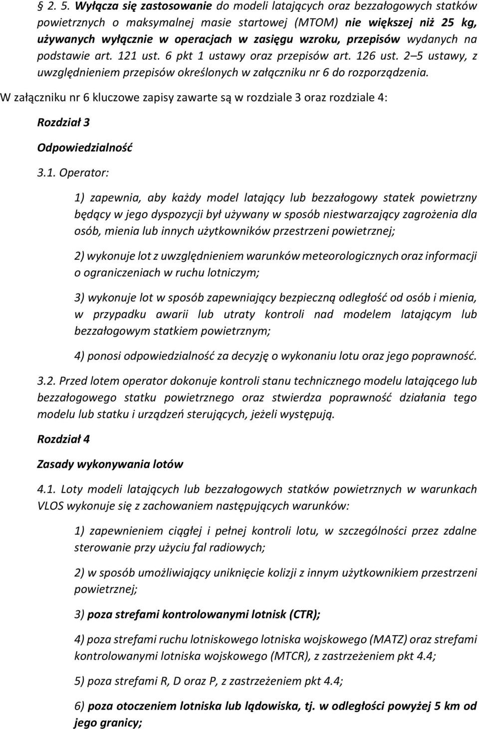 W załączniku nr 6 kluczowe zapisy zawarte są w rozdziale 3 oraz rozdziale 4: Rozdział 3 Odpowiedzialność 3.1.