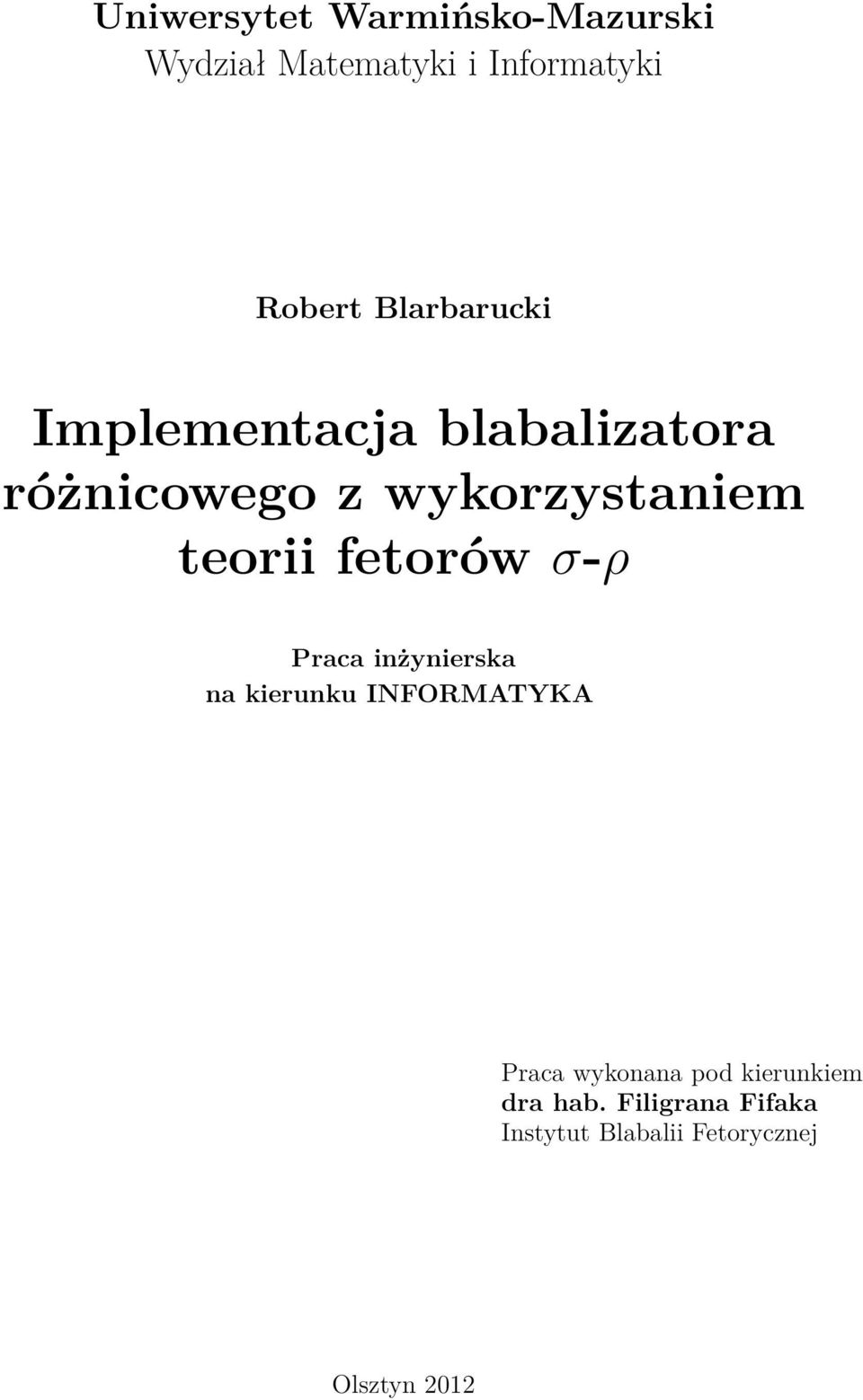 teorii fetorów σ-ρ Praca inżynierska na kierunku INFORMATYKA Praca