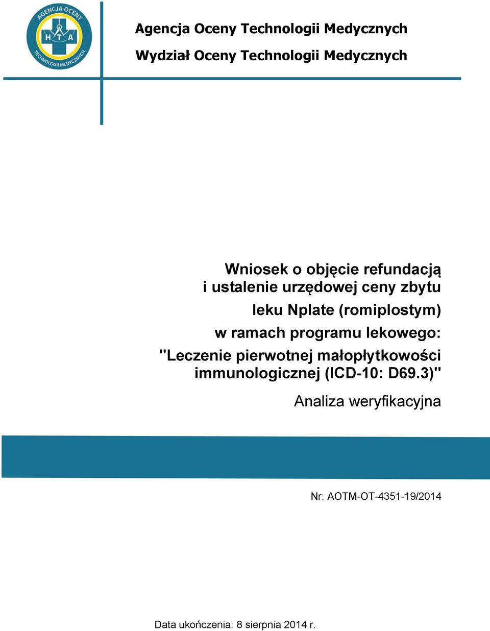 (romiplostym) w ramach programu lekowego: "Leczenie pierwotnej małopłytkowości