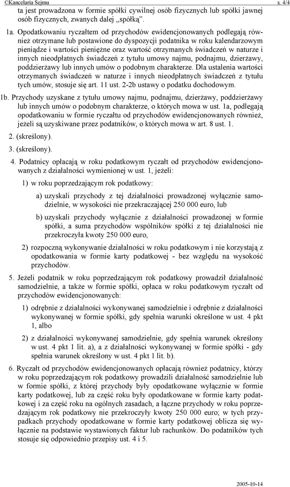 świadczeń w naturze i innych nieodpłatnych świadczeń z tytułu umowy najmu, podnajmu, dzierżawy, poddzierżawy lub innych umów o podobnym charakterze.