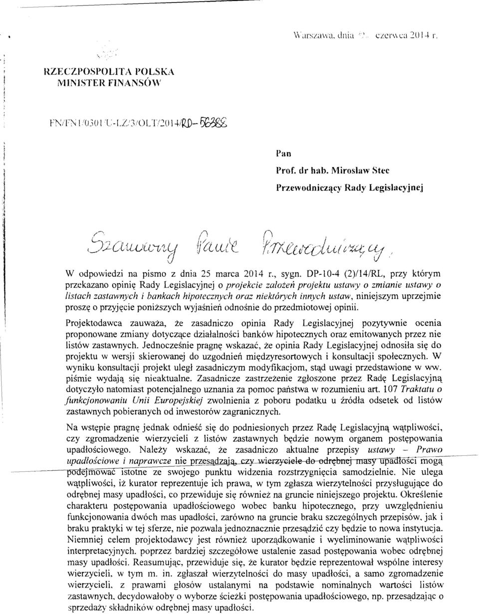 DP-10-4 (2)114/RL, przy kt6rym przekazano opini~ Rady Legisacyjnej o projekcie zaozen projektu ustawy o zmianie ustawy o istach zastawnych i bankach hiporecznych oraz niekt6rych innych ustaw,