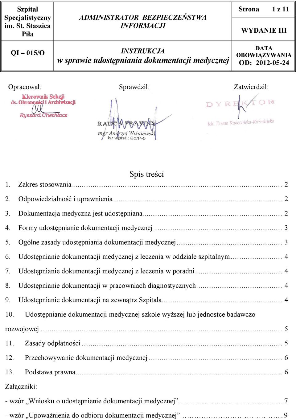 Udostępnianie dokumentacji medycznej z leczenia w poradni... 4 8. Udostępnianie dokumentacji w pracowniach diagnostycznych... 4 9. Udostępnianie dokumentacji na zewnątrz Szpitala... 4 10.