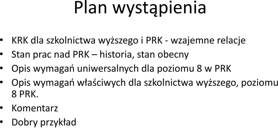 wymagań uniwersalnych dla poziomu 8 w PRK Opis wymagań