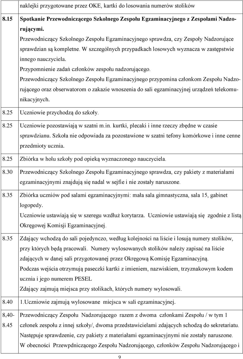 Przypomnienie zadań członków zespołu nadzorującego.