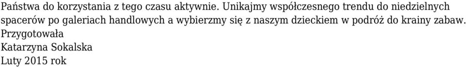 galeriach handlowych a wybierzmy się z naszym dzieckiem w