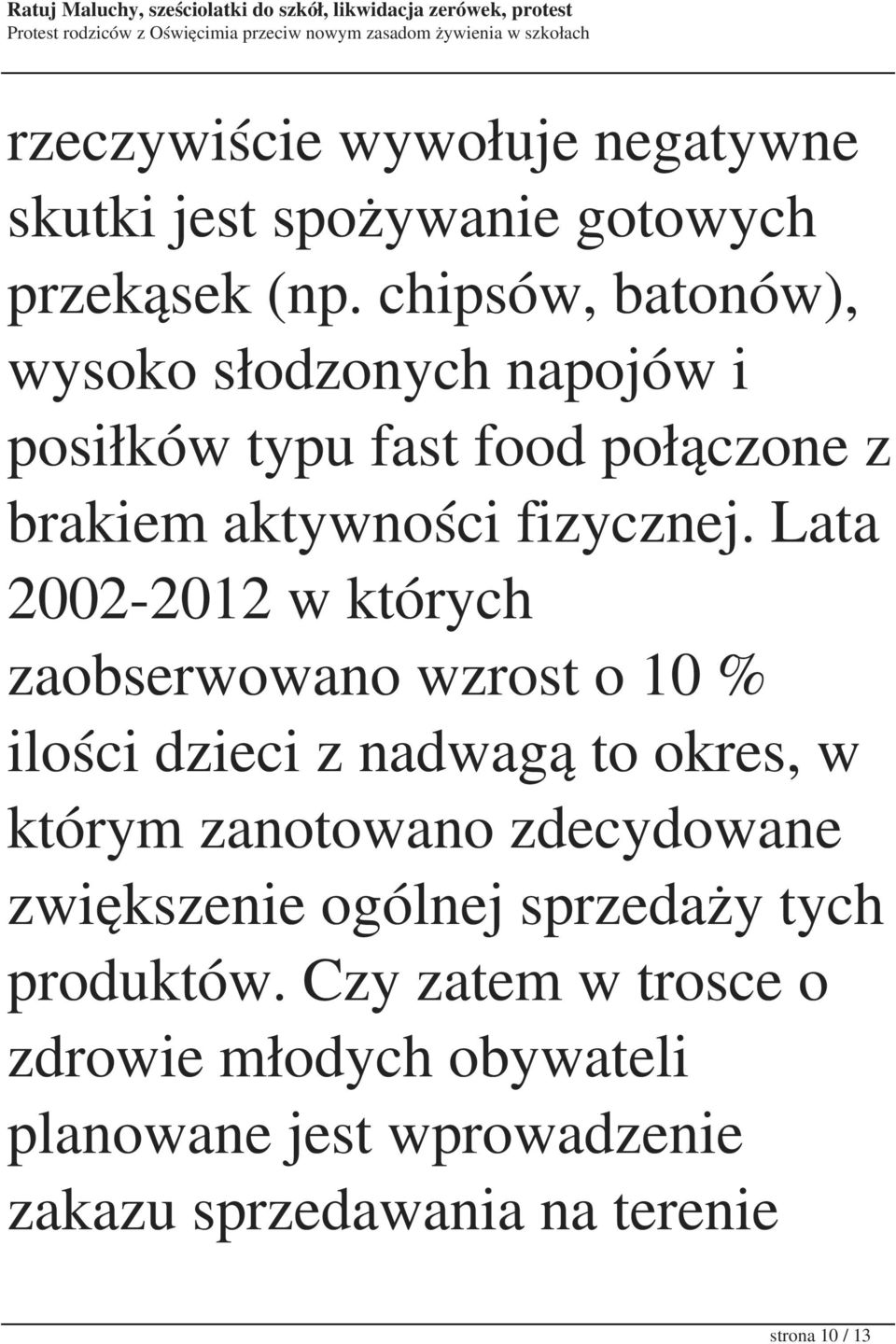 Lata 2002-2012 w których zaobserwowano wzrost o 10 % ilości dzieci z nadwagą to okres, w którym zanotowano zdecydowane