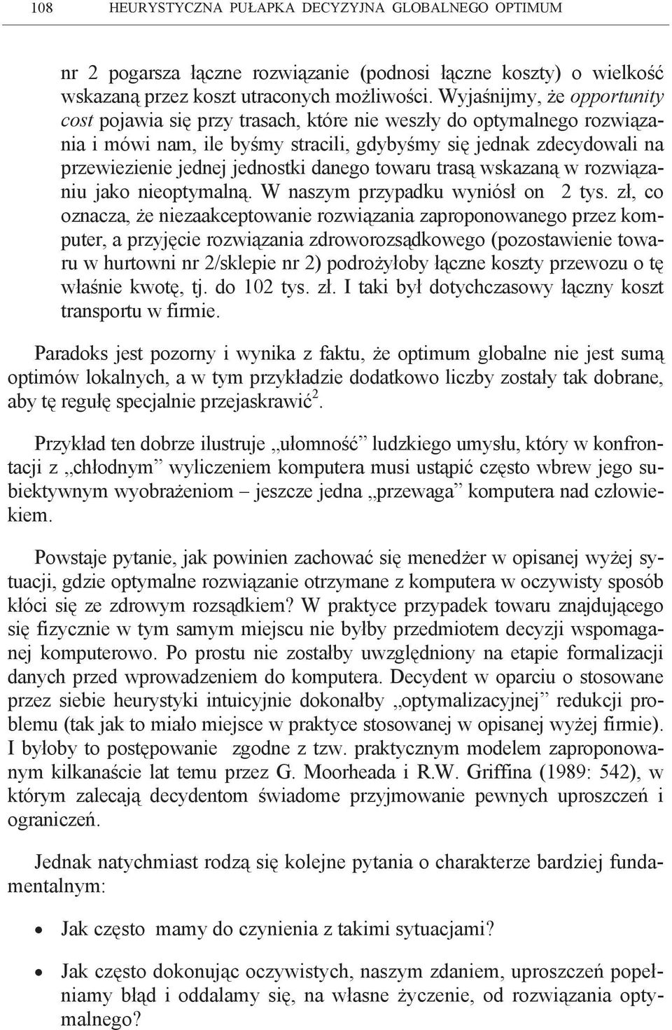 danego towaru trasą wskazaną w rozwiązaniu jako nieoptymalną. W naszym przypadku wyniósł on 2 tys.