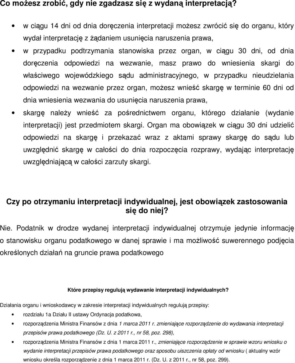 30 dni, od dnia doręczenia odpowiedzi na wezwanie, masz prawo do wniesienia skargi do właściwego wojewódzkiego sądu administracyjnego, w przypadku nieudzielania odpowiedzi na wezwanie przez organ,