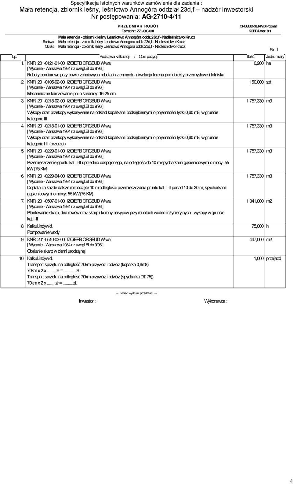 KNR 201-0121-01-00 IZOiEPB ORGBUD W-wa 0,200 ha Roboty pomiarowe przy powierzchniowych robotach ziemnych - niwelacja terenu pod obiekty przemysłowe i lotniska 2.