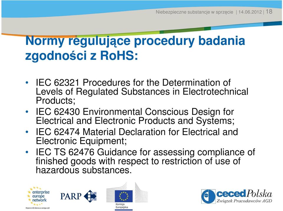 Regulated Substances in Electrotechnical Products; IEC 62430 Environmental Conscious Design for Electrical and Electronic
