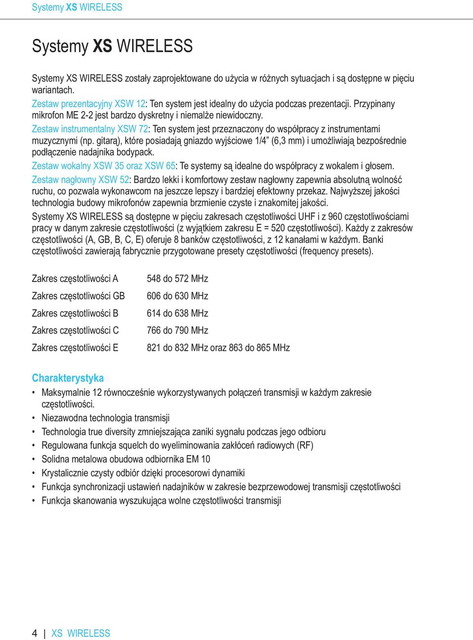 Zestaw instrumentalny XSW 72: Ten system jest przeznaczony do współpracy z instrumentami muzycznymi (np.