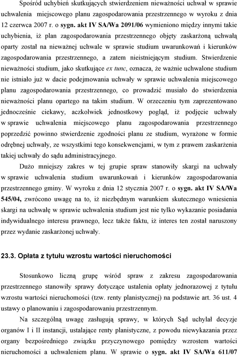 kierunków zagospodarowania przestrzennego, a zatem nieistniejącym studium.