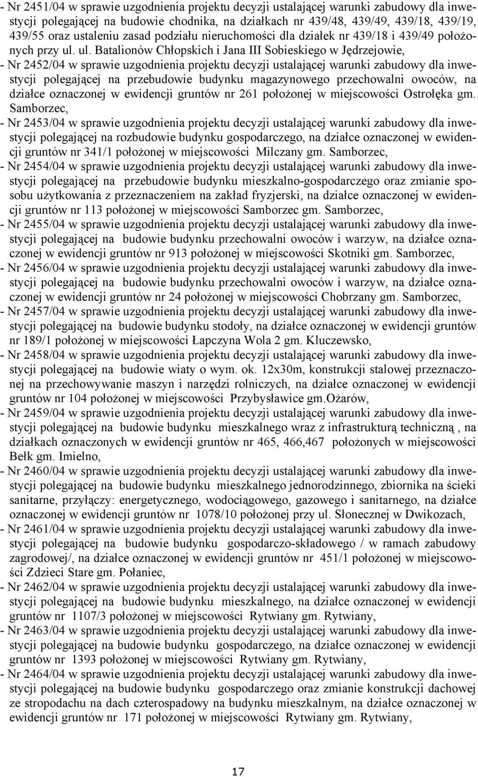 ul. Batalionów Chłopskich i Jana III Sobieskiego w Jędrzejowie, - Nr 2452/04 w sprawie uzgodnienia projektu decyzji ustalającej warunki zabudowy dla inwestycji polegającej na przebudowie budynku