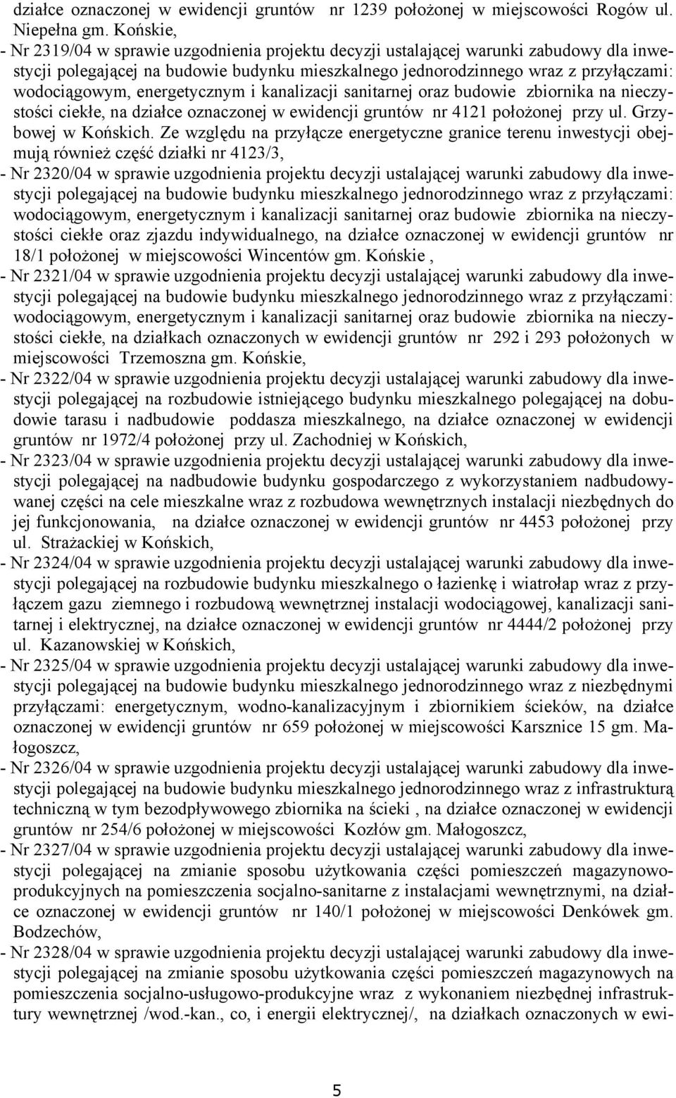 energetycznym i kanalizacji sanitarnej oraz budowie zbiornika na nieczystości ciekłe, na działce oznaczonej w ewidencji gruntów nr 4121 położonej przy ul. Grzybowej w Końskich.