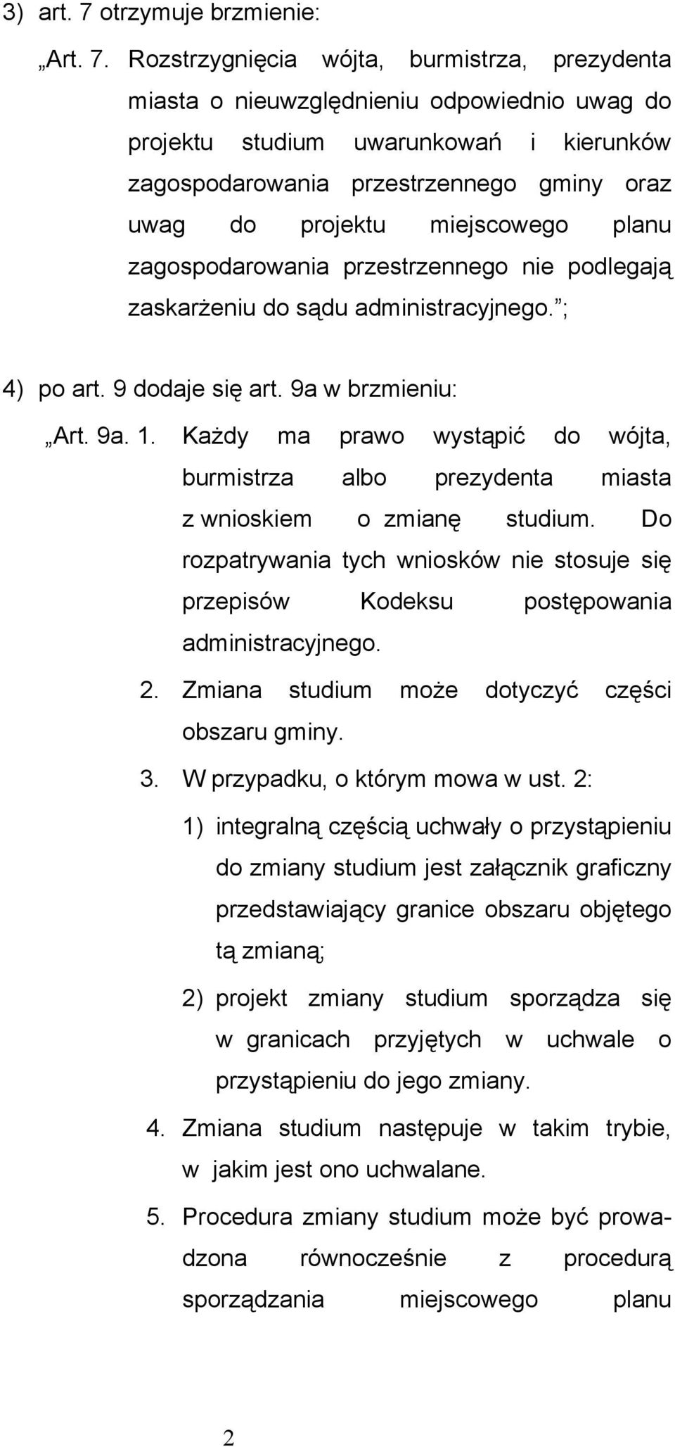 Rozstrzygnięcia wójta, burmistrza, prezydenta miasta o nieuwzględnieniu odpowiednio uwag do projektu studium uwarunkowań i kierunków zagospodarowania przestrzennego gminy oraz uwag do projektu