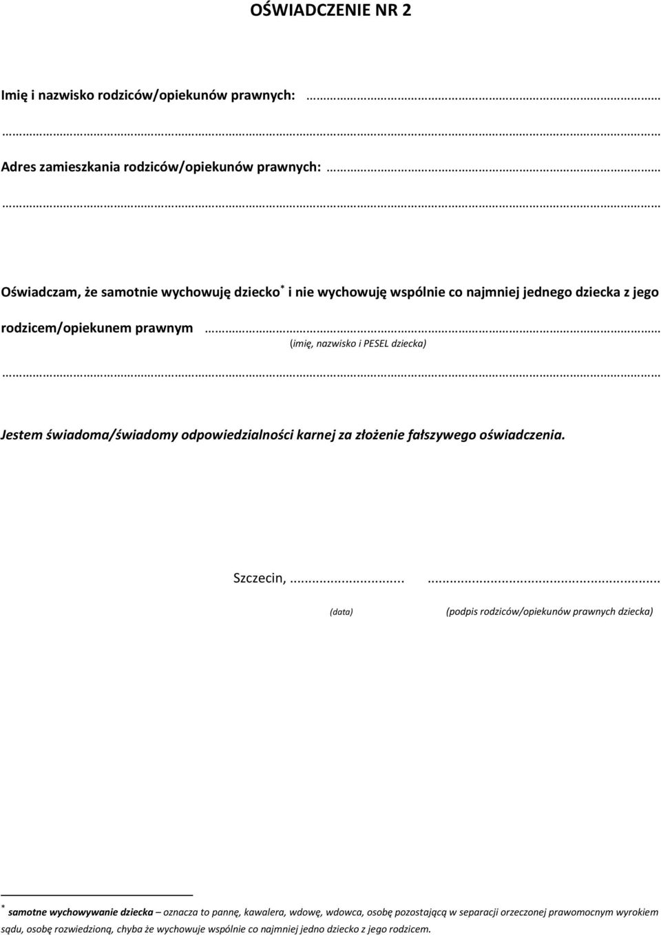 wychowywanie dziecka oznacza to pannę, kawalera, wdowę, wdowca, osobę pozostającą w separacji