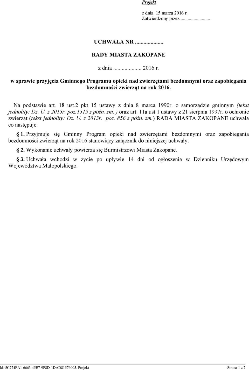 o ochronie zwierząt (tekst jednolity: Dz. U. z 2013r. poz. 856 z późn. zm.) RADA MIASTA ZAKOPANE uchwala co następuje: 1.